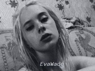 EvaWade