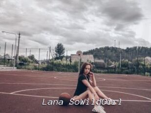 Lana_SoWildGirl