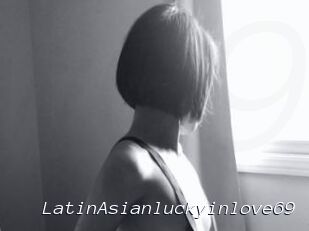 LatinAsianluckyinlove69