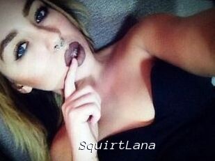 Squirt_Lana