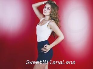 SweetMilanaLana