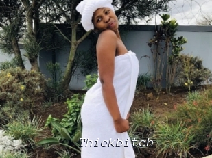 Thickbitch