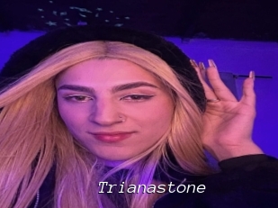 Trianastone