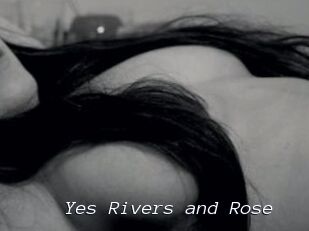 Yes_Rivers_and_Rose