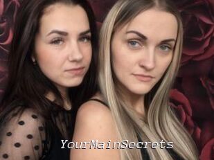 YourMainSecrets