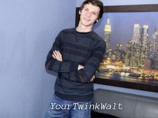 YourTwinkWalt