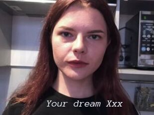 Your_dream_Xxx