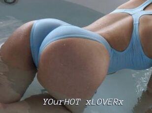 YOurHOT_xLOVERx