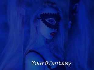 Your8fantasy